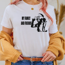 Load image into Gallery viewer, My Family and Friends