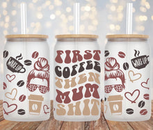 Load image into Gallery viewer, First Coffee, The Mum Sh*t