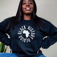 Load image into Gallery viewer, Black History Period Sweatshirt
