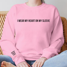 Load image into Gallery viewer, I Wear My Heart..(Crewneck)
