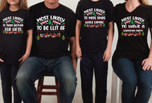 Load image into Gallery viewer, Group Christmas TShirts Most Likely to...
